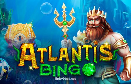 Atlantis Bingo tại linkv9bet